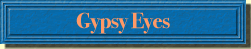 Gypsy Eyes